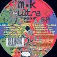 MK-ULTRA - Freedom (1994) - MASTER 2017 - STEP TO HOUSE, FR