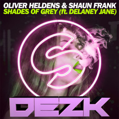 Oliver Heldens & Shaun Frank - Shades Of Grey (Dezk Remix) *CLICK BUY FOR FREE DOWNLOAD*