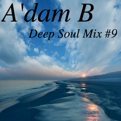 A'dam B - Deep Soul Mix #9