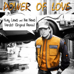 Power Of Love - Huey Lewis & the News - Verdict (Original Remix)