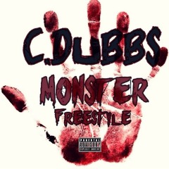 C-Dubbs- Monster Free$tyle