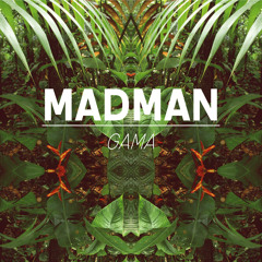 Madman by Gama