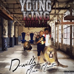 Young King Niggas -Dwillz Ft. Mike Martin
