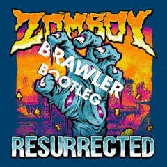 Zomboy - Resurrected (Brawler Bootleg) 4k freebie