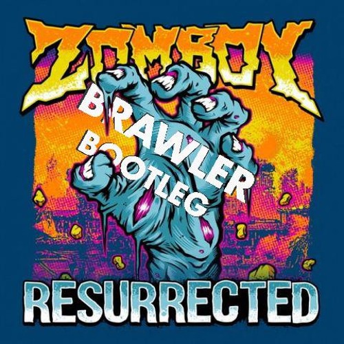 Download Zomboy - Resurrected (Brawler Bootleg) 4k freebie