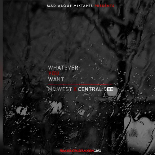 Premiere: Mo West X Central Cee - Whatever You Want