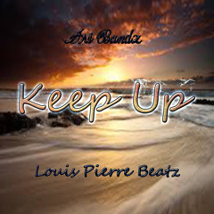 Keep Up | Original  | @LouisPierreProd, @AriBandz