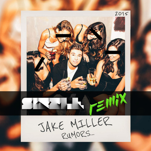 Jake Miller - Rumors (Sizzle Remix)