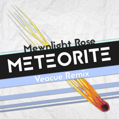 Mewnlight Rose - Meteorite (Veacue Remix)