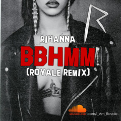 Rihanna - Bitch Betta Have My Money (Royale Remix)