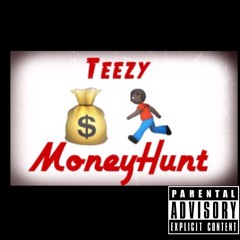 Teezy - MoneyHunt (Prod by. BES GANG)