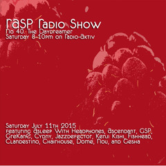 RASP Radio Show No40 The Daydreamer 11/07/2015