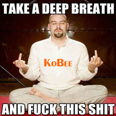 KoBee - F*ck That - A Guided Meditation - FREE DOWNLOAD