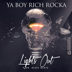 Ya Boy Rich Rocka - Lights Out (feat. Scrape the DJ) (Prod. Reece Beats)