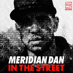Meridian Dan - In The Street