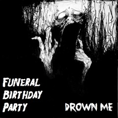 Drown Me (Rough Mix)