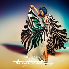 The Night Is Still Young - Nicki Minaj Cover