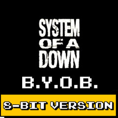 System Of A Down - B.Y.O.B. (8-Bit Version)
