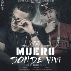 Darkiel Feat Juanka El Problematik - Muero Donde Viví