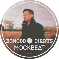 Bonobo - Cirrus (MockBeat Remix)| Free Download