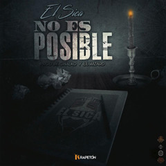 El Sica - No Es Posible