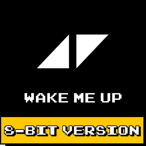 Avicii - Wake Me Up (8-Bit Version)