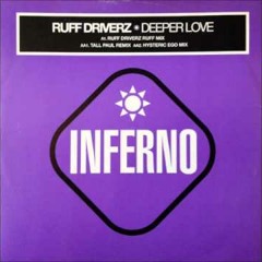 Ruff Driverz - Deeper Love (Ruff Mix)