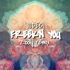 JODECI - FREEKN YOU (ZOOLY REMIX)