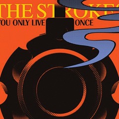 The Strokes - You Only Live Once // I'll Try Anything Once-Mashup