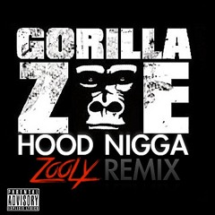 Gorilla Zoe - Hood Nigga (Zooly Remix)