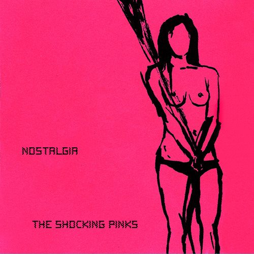 Shocking Pinks - Nostalgia