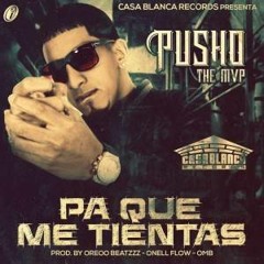 Pusho - Pa Que Me Tientas