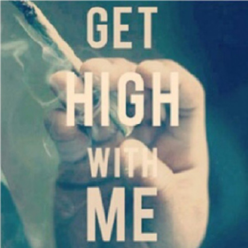 She Wanna Get High With Me