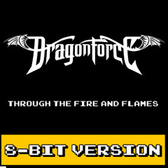 DragonForce - Through The Fire And Flames (8-Bit Version)