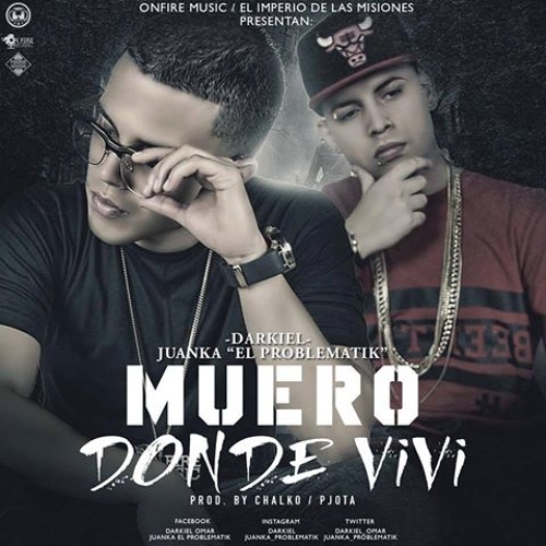 Darkiel Omar Ft. Juanka El Problematik - Muero Donde Vivi