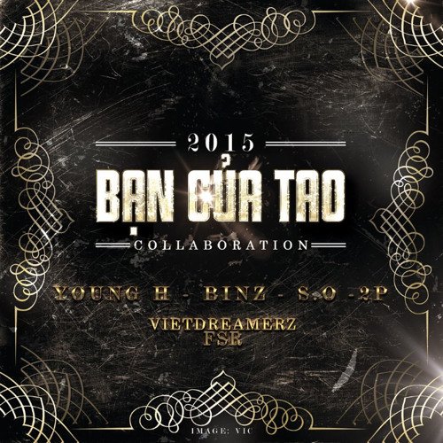 Bạn Của Tao - Young H, Binz,S.O,  2P