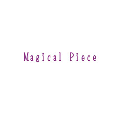 Magical Piece