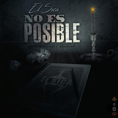 El Sica - No Es Posible