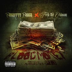 Bugatti Biggz Ft Fred The Godson - Blood Money PT 3 [Prod. by Ferrarii Tes]