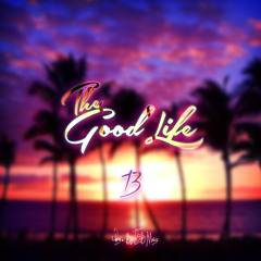 The Good Life (Early Demo 1 ) [Prod. by T3B Music]