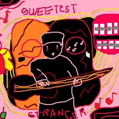 Sweetest Stranger (Original Song)