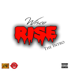 (New Music)6wisco - "Rise Intro" Prod By Victory