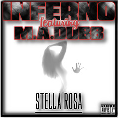 INFERNO STELLA ROSA FT M.A.DUBB
