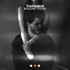 Rolling Stone (The NEF Project Remix) - The Weeknd