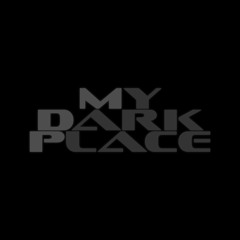 My Dark Place: Isolation