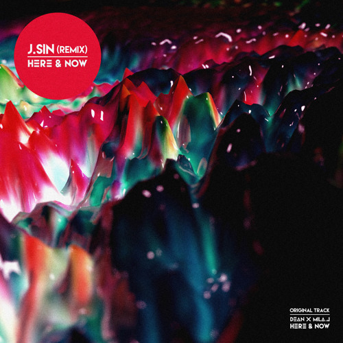 DΞΔN  - Here & Now Feat. Mila J (J.SIN Remix)
