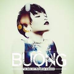 Buông - Vũ Thảo My ft. Kimmese