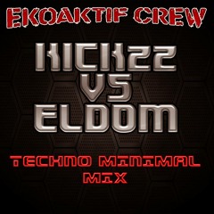 KICKZZ VS EL DOM - TECHNO MINIMAL MIX