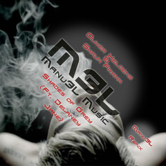 Oliver Heldens & Shaun Frank - Shades Of Grey (Ft. Delaney Jane) (Manu3L Remix)