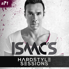 Isaac's Hardstyle Sessions #71 | July 2015